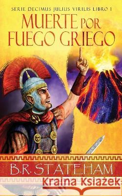 Muerte por Fuego Griego B R Stateham Enrique Laurentin  9784824176271 Next Chapter