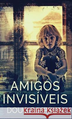 Amigos Invisiveis Doug Simpson Rebeca Rodrigues Vargas E Souza  9784824176400 Next Chapter