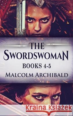 The Swordswoman - Books 4-5 Malcolm Archibald 9784824176936 Next Chapter