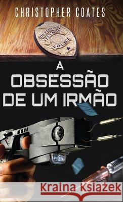 A Obsessao de Um Irmao Christopher Coates Nelson de Benedetti  9784824177001