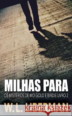 Milhas Para W L Liberman Rebeca Rodrigues Vargas E Souza  9784824177070