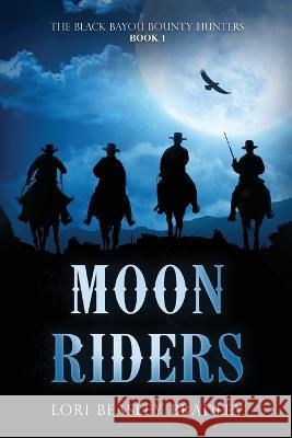 Moon Riders Lori Beasley Bradley   9784824177193 Next Chapter