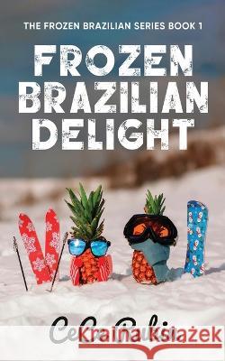 Frozen Brazilian Delight Cece Rubin   9784824178855 Next Chapter