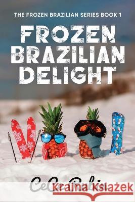 Frozen Brazilian Delight Cece Rubin   9784824178879 Next Chapter