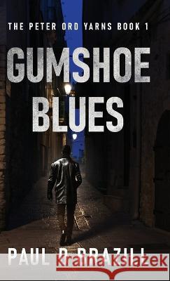Gumshoe Blues Paul D Brazill   9784824179838 Next Chapter