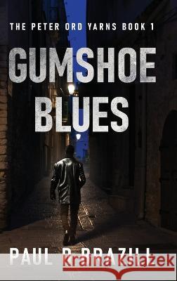 Gumshoe Blues Paul D Brazill   9784824179869 Next Chapter