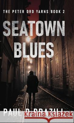 Seatown Blues Paul D Brazill   9784824180001 Next Chapter