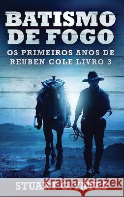 Batismo de Fogo Stuart G Yates Nelson de Benedetti  9784824180209 Next Chapter