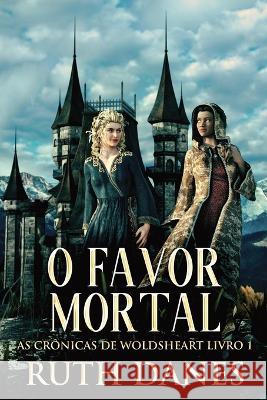 O Favor Mortal Ruth Danes Doralice Silva  9784824180636 Next Chapter