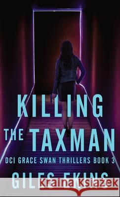 Killing The Taxman Giles Ekins   9784824181305 Next Chapter