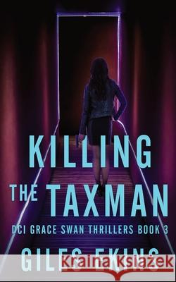 Killing The Taxman Giles Ekins   9784824181329 Next Chapter