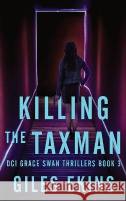 Killing The Taxman Giles Ekins   9784824181336 Next Chapter