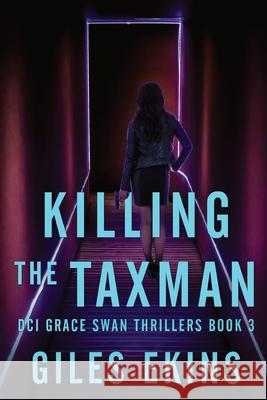 Killing The Taxman Giles Ekins   9784824181343 Next Chapter