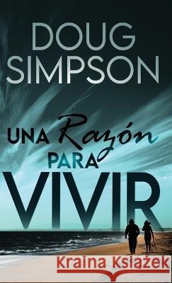 Una razon para vivir Doug Simpson Ana Zambrano  9784824181572 Next Chapter