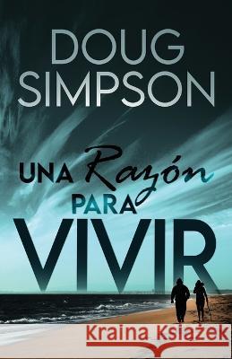 Una razon para vivir Doug Simpson Ana Zambrano  9784824181589 Next Chapter