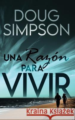 Una razon para vivir Doug Simpson Ana Zambrano  9784824181602 Next Chapter