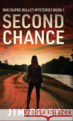 Second Chance Jim Riley   9784824182586 Next Chapter