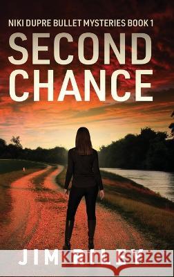 Second Chance Jim Riley   9784824182616 Next Chapter