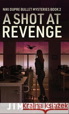 A Shot at Revenge Jim Riley   9784824183705 Next Chapter