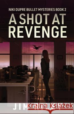 A Shot at Revenge Jim Riley   9784824183712 Next Chapter