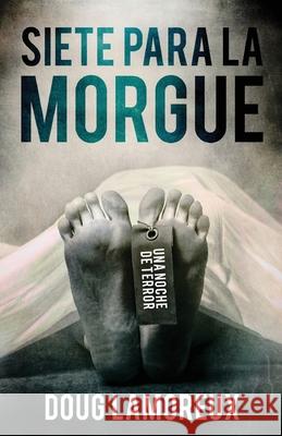 Siete Para La Morgue Doug Lamoreux Rocio Bel?n Sileo 9784824183811 Next Chapter