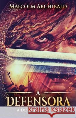 A Defensora Malcolm Archibald Myr?a Freitas 9784824184337 Next Chapter