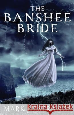 The Banshee Bride Mark L'Estrange 9784824185112 Next Chapter