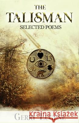 The Talisman: Selected Poems Gerry Eugene 9784824190710 Next Chapter