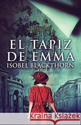 El tapiz de Emma Isobel Blackthorn Celeste Mayorga 9784824193810 Next Chapter