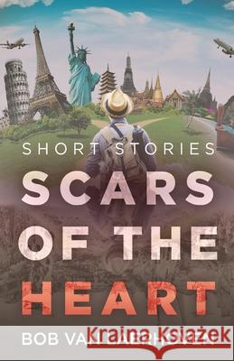 Scars of the Heart: Short Stories Bob Va 9784824193971 Next Chapter