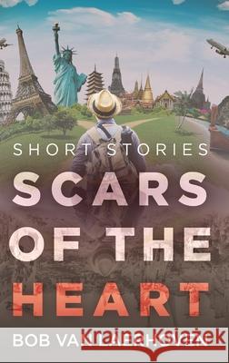 Scars of the Heart: Short Stories Bob Va 9784824193988 Next Chapter