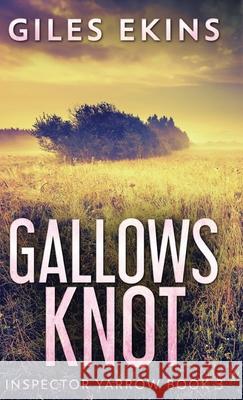 Gallows Knot Giles Ekins 9784824194046 Next Chapter