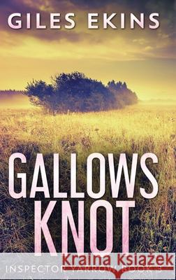 Gallows Knot Giles Ekins 9784824194060 Next Chapter