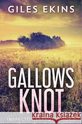 Gallows Knot Giles Ekins 9784824194077 Next Chapter