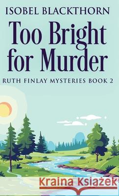 Too Bright for Murder Isobel Blackthorn 9784824194213 Next Chapter