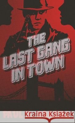 The Last Gang In Town Paul D. Brazill 9784824194473