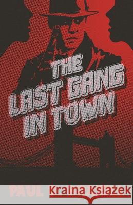 The Last Gang In Town Paul D. Brazill 9784824194480