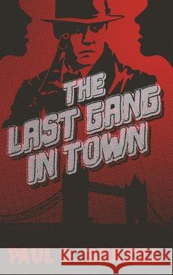 The Last Gang In Town Paul D. Brazill 9784824194497