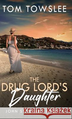 The Drug Lord's Daughter Tom Towslee 9784824194534 Next Chapter