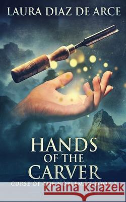 Hands of the Carver Laura Dia 9784824194657 Next Chapter