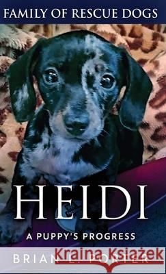 Heidi - A Puppy's Progress Brian L. Porter 9784824194664 Next Chapter