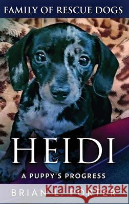 Heidi - A Puppy's Progress Brian L. Porter 9784824194688 Next Chapter