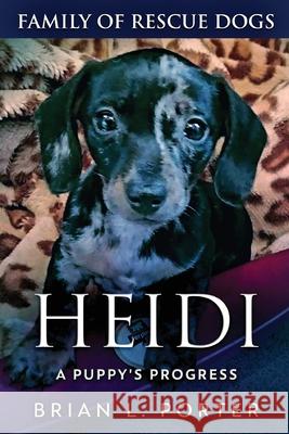 Heidi - A Puppy's Progress Brian L. Porter 9784824194695 Next Chapter