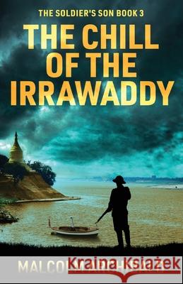 The Chill of the Irrawaddy Malcolm Archibald 9784824194718 Next Chapter