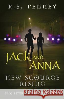 Jack And Anna - New Scourge Rising R. S. Penney 9784824194756 Next Chapter