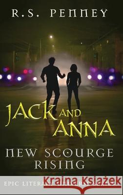 Jack And Anna - New Scourge Rising R. S. Penney 9784824194763 Next Chapter