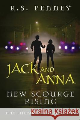 Jack And Anna - New Scourge Rising R. S. Penney 9784824194770 Next Chapter