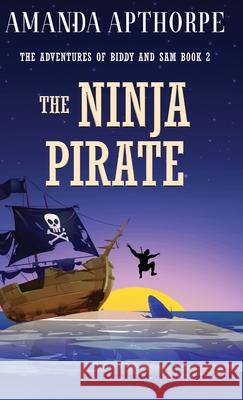 The Ninja Pirate Amanda Apthorpe 9784824194985 Next Chapter