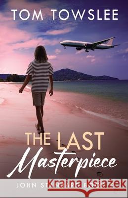 The Last Masterpiece Tom Towslee 9784824195036 Next Chapter