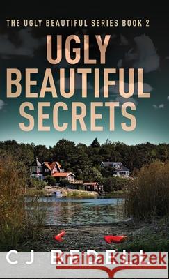 Ugly Beautiful Secrets Cj Bedell 9784824195340